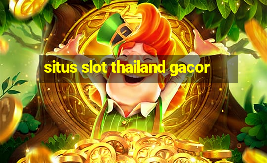 situs slot thailand gacor