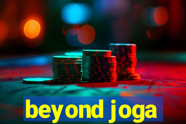 beyond joga