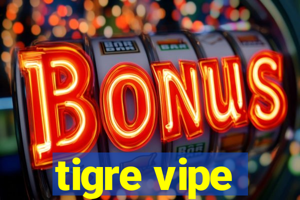 tigre vipe