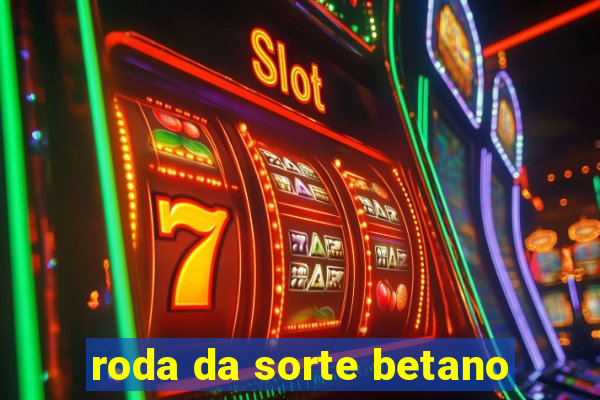 roda da sorte betano