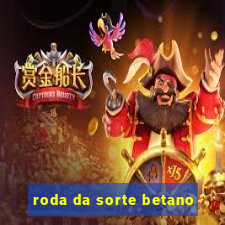 roda da sorte betano