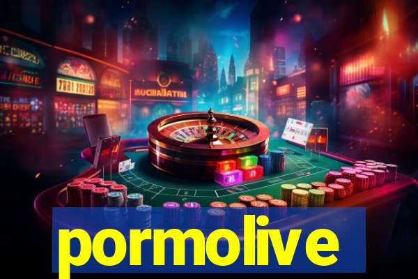 pormolive