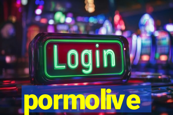 pormolive