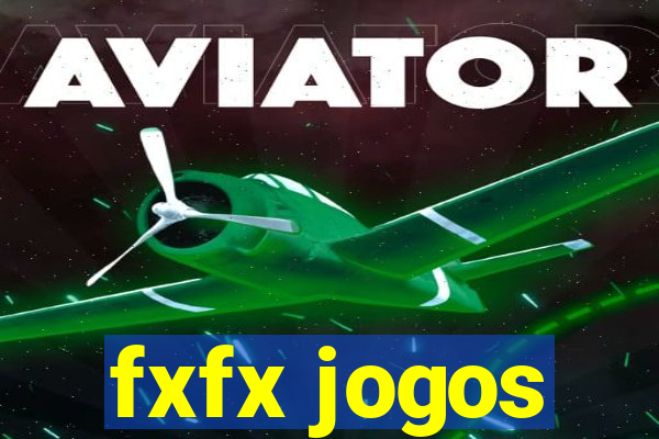 fxfx jogos