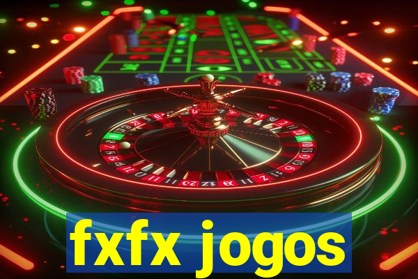 fxfx jogos