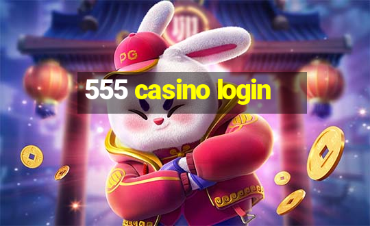 555 casino login