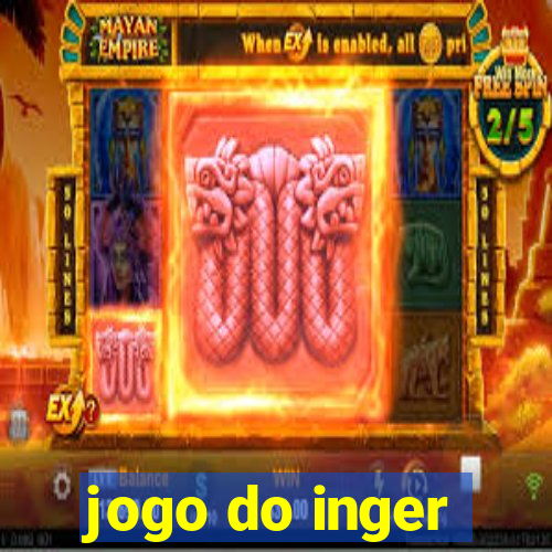 jogo do inger