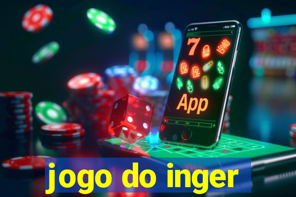 jogo do inger