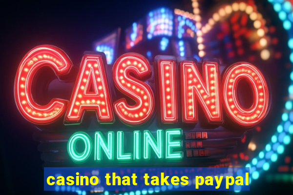 casino that takes paypal