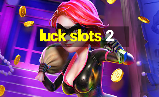 luck slots 2