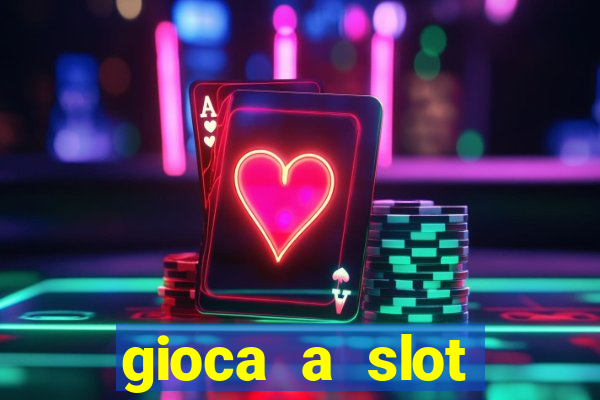 gioca a slot machine gratis