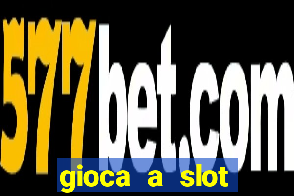 gioca a slot machine gratis