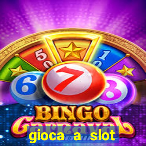 gioca a slot machine gratis