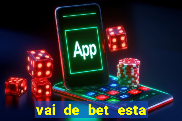 vai de bet esta sendo investigada