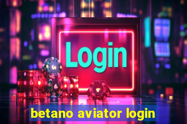 betano aviator login