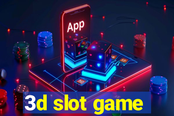 3d slot game