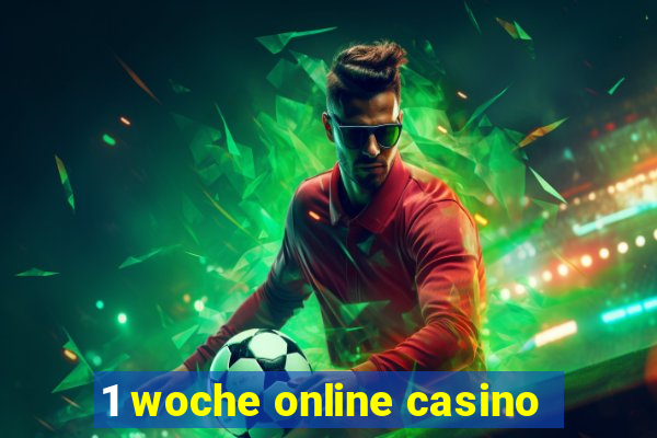 1 woche online casino