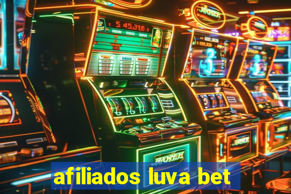 afiliados luva bet