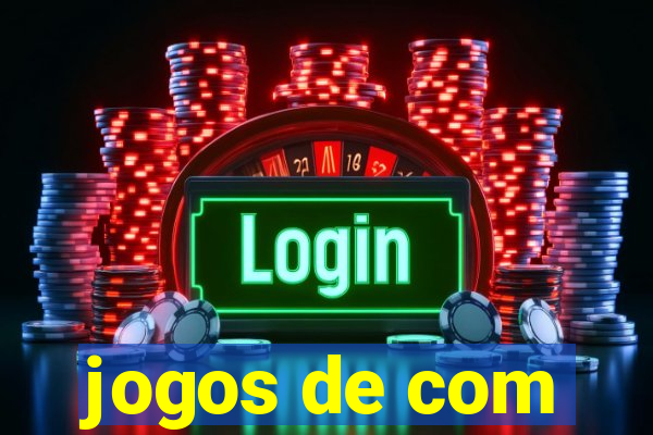 jogos de com