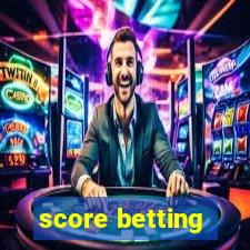 score betting