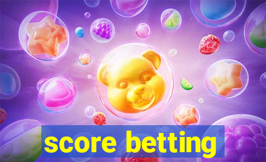 score betting