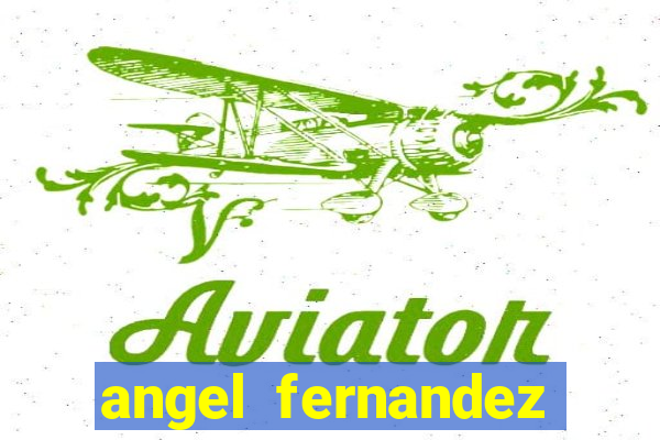 angel fernandez only fans