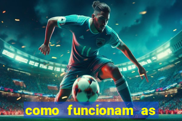 como funcionam as apostas em jogos de futebol