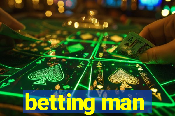 betting man