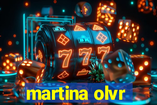 martina olvr