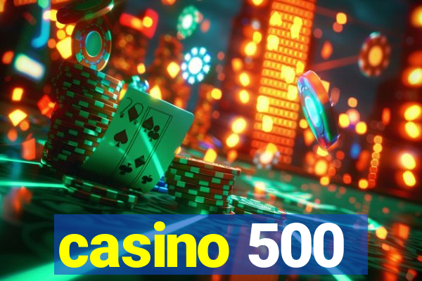 casino 500