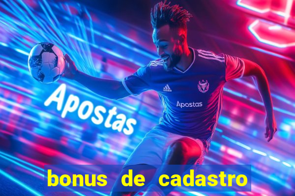 bonus de cadastro sem deposito cassino