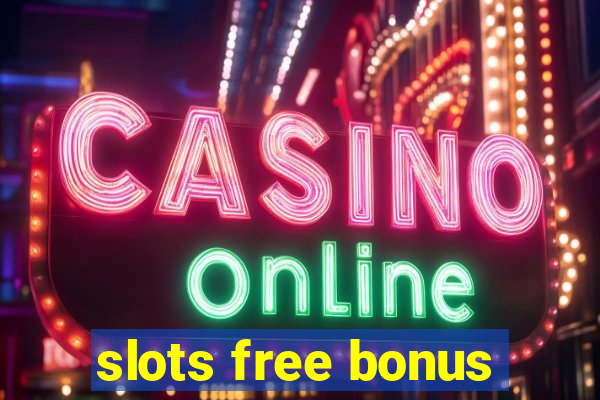 slots free bonus