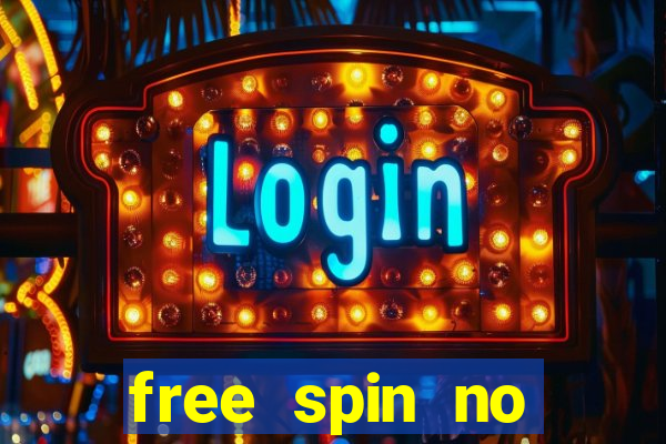 free spin no deposit casino