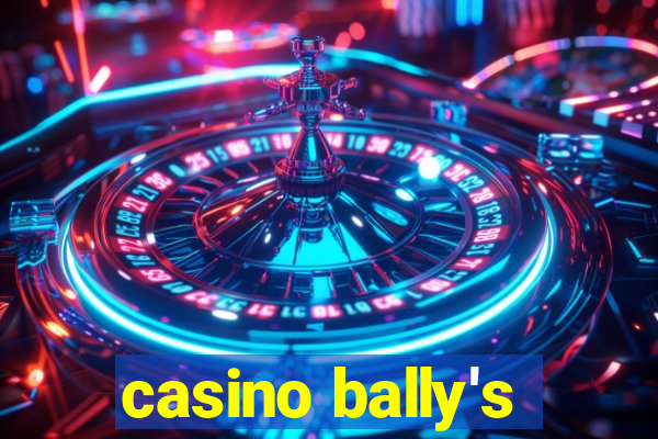 casino bally's