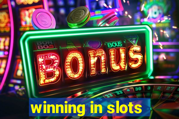 winning in slots