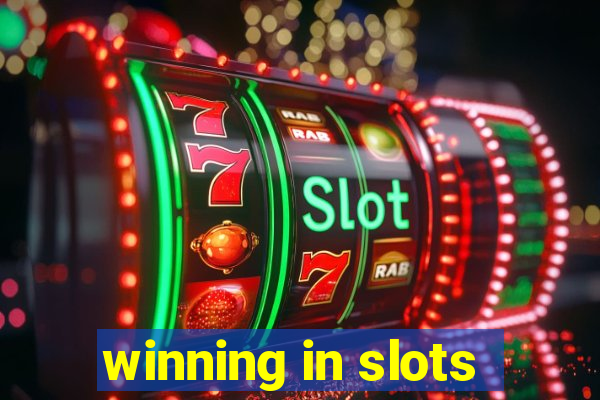 winning in slots