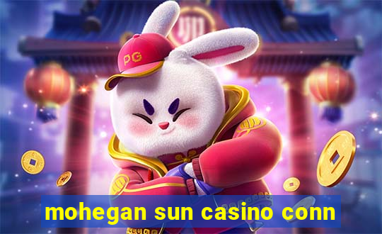 mohegan sun casino conn