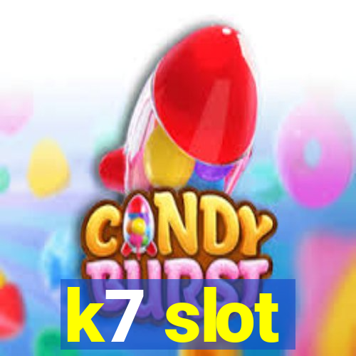 k7 slot