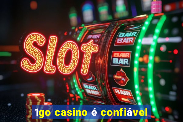 1go casino é confiável