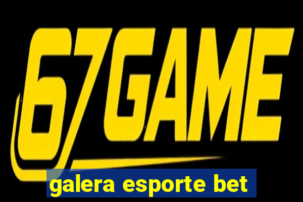 galera esporte bet