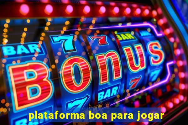 plataforma boa para jogar