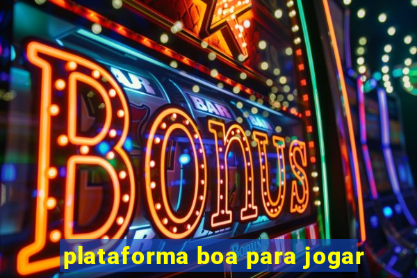 plataforma boa para jogar