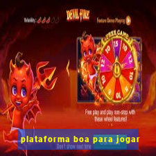 plataforma boa para jogar