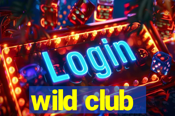 wild club