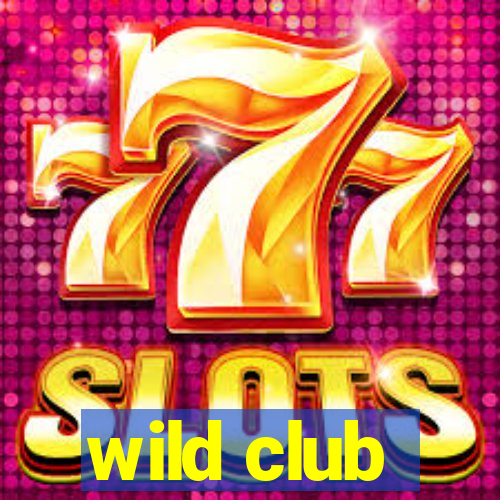 wild club