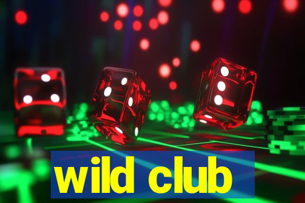 wild club