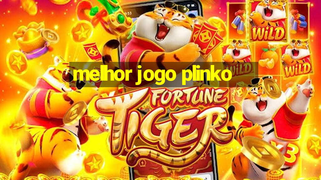 melhor jogo plinko