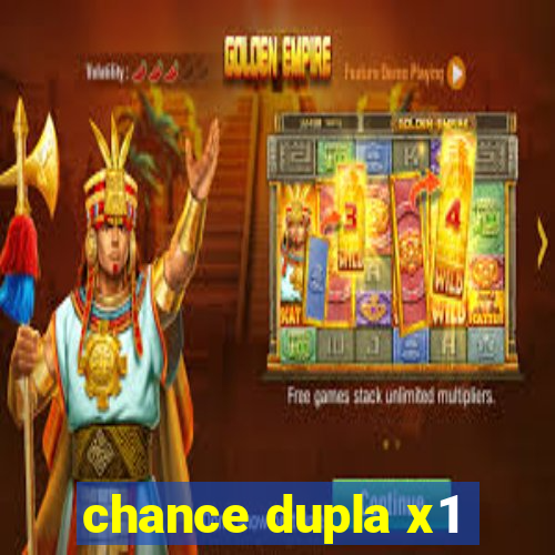 chance dupla x1