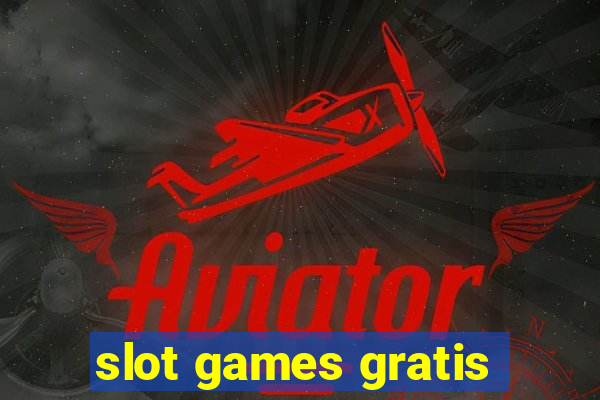 slot games gratis