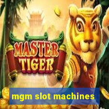 mgm slot machines